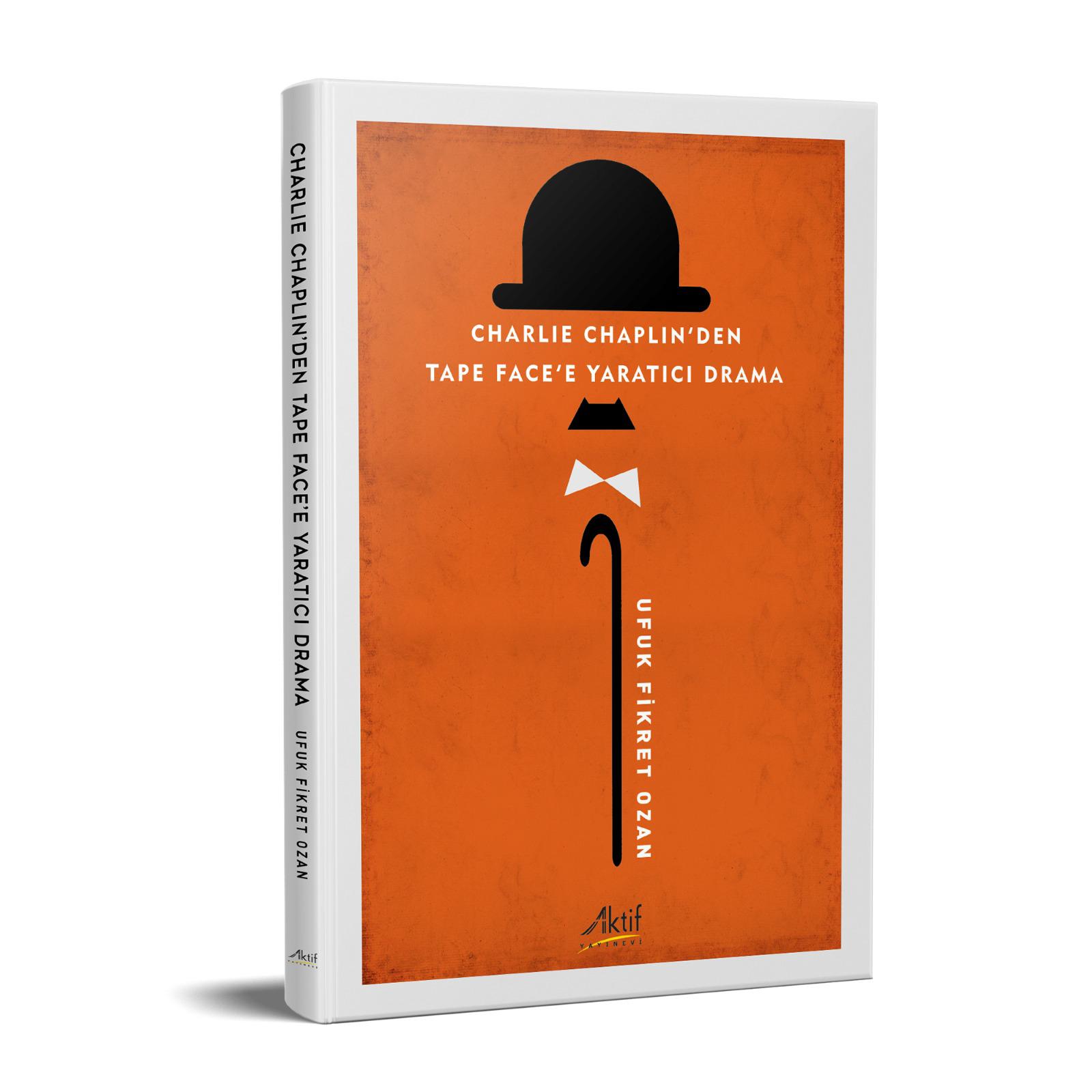 Charlie Chaplin’den Tape Face’e Yaratıcı Drama