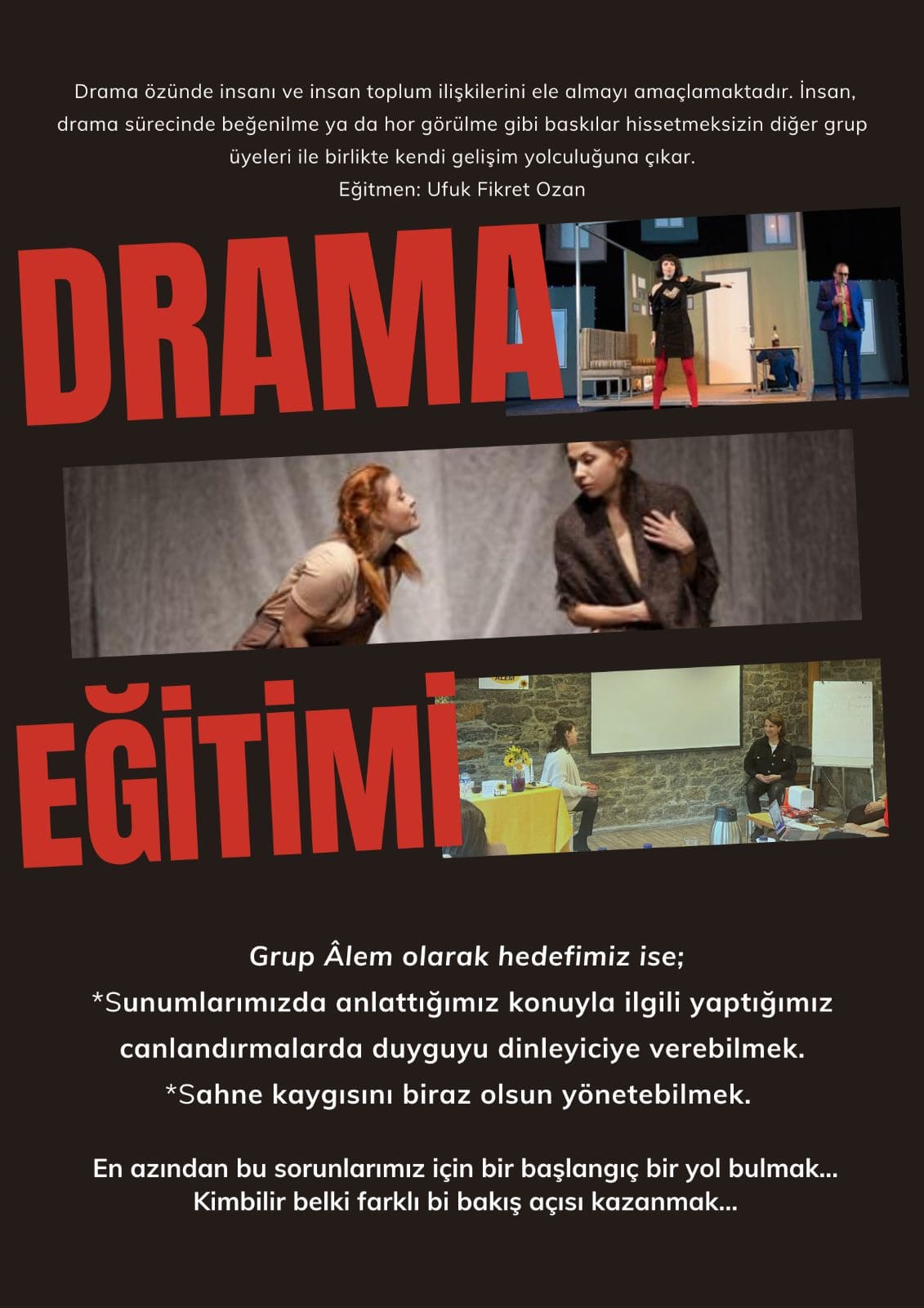 Drama özünde insanı ve insan toplum ilişkilerini ele almayı amaçlamaktadır.